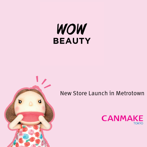 ✨ WOW Beauty Opens at Metrotown — Discover Your CANMAKE Favorites In-Store! ✨