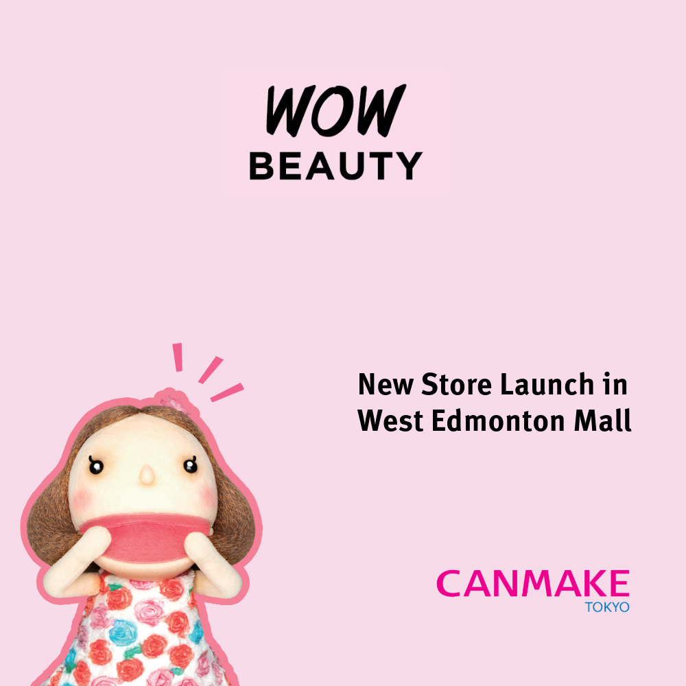 CANMAKE Is Now Available at WOW Beauty — West Edmonton Mall 💕