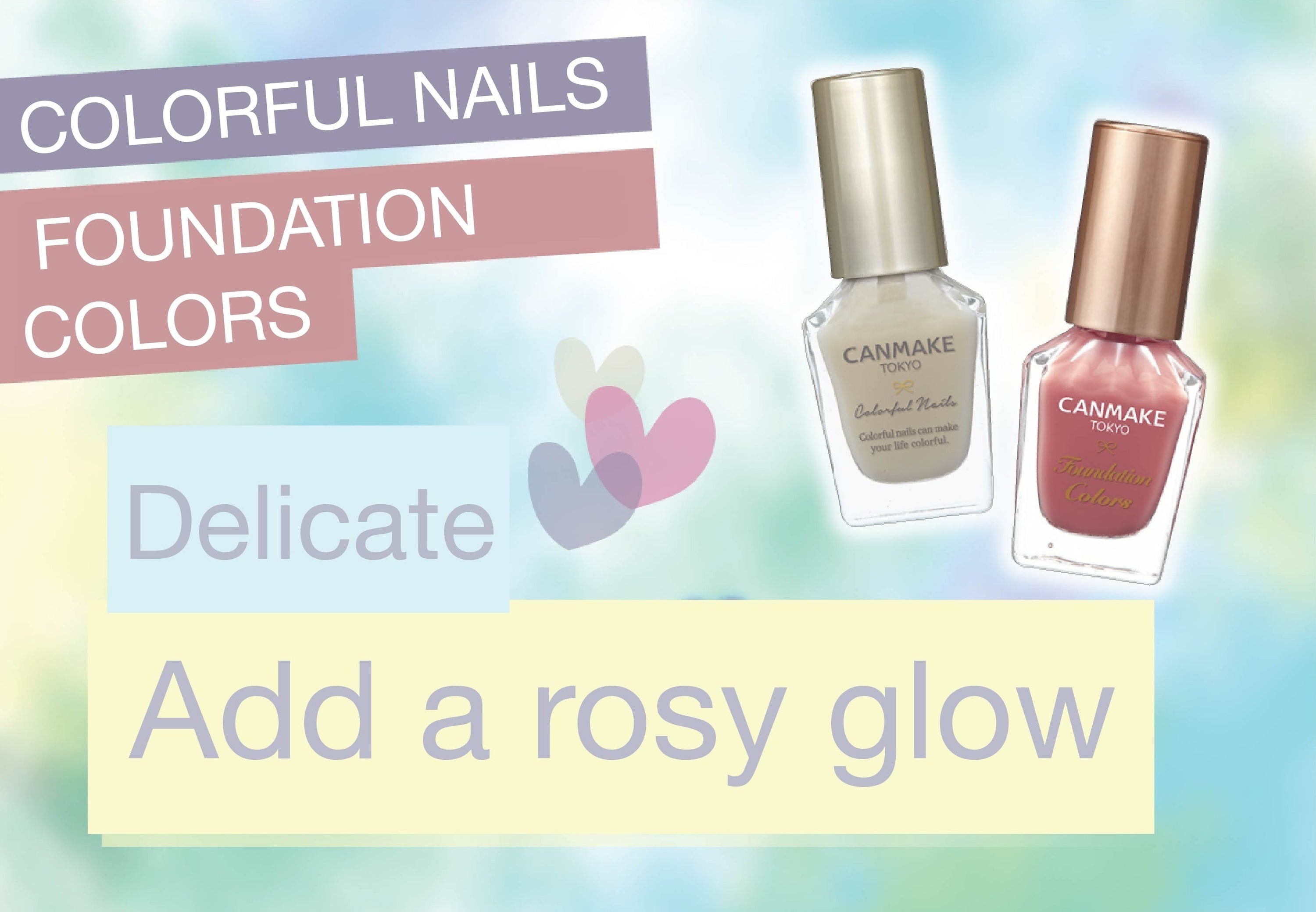 "transparent feeling" of each color of  CANMAKE  nails !