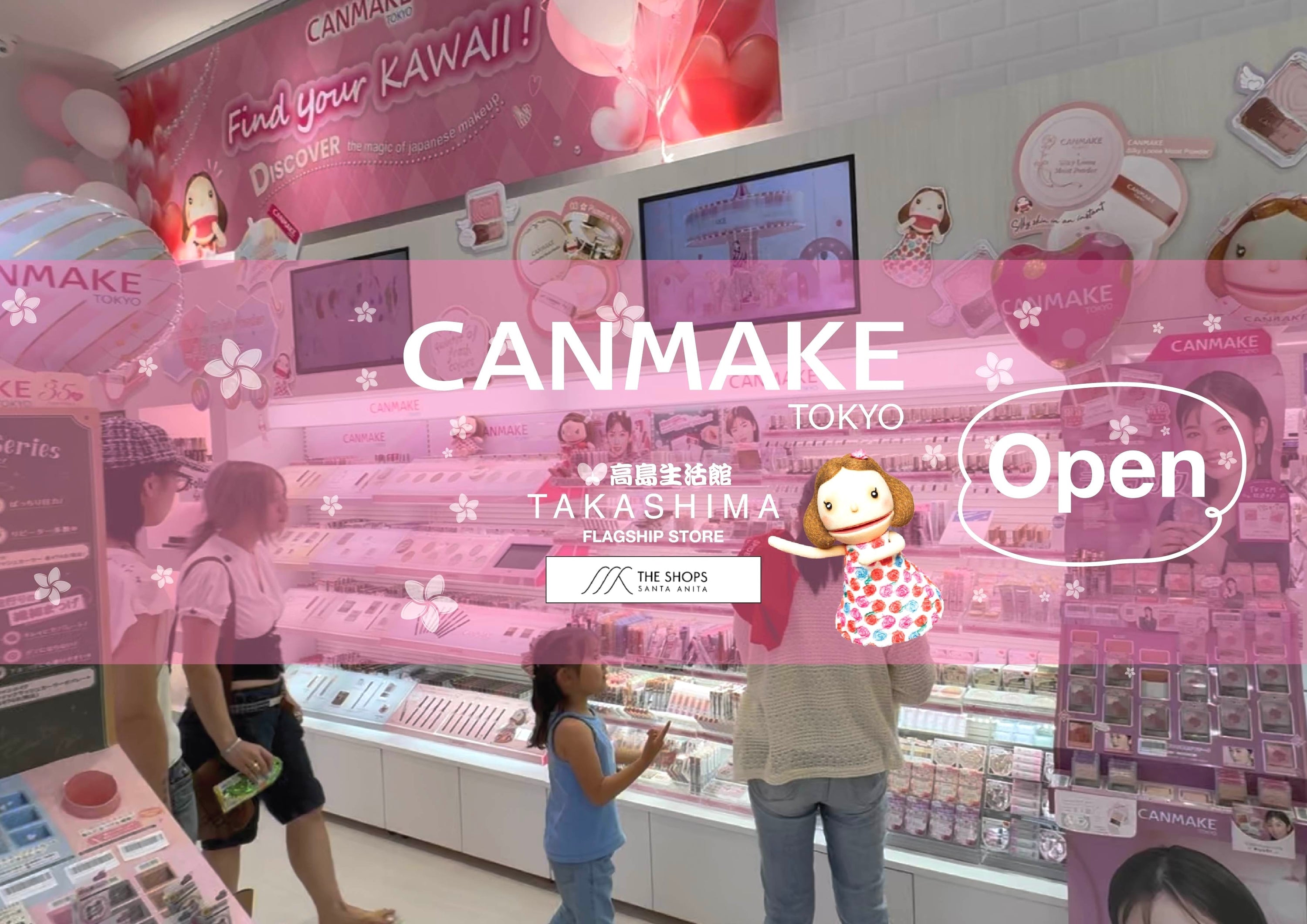 CANMAKE Flagship store x TAKASHIMA  at Santa Anita Mall  "GRAND OPENING"